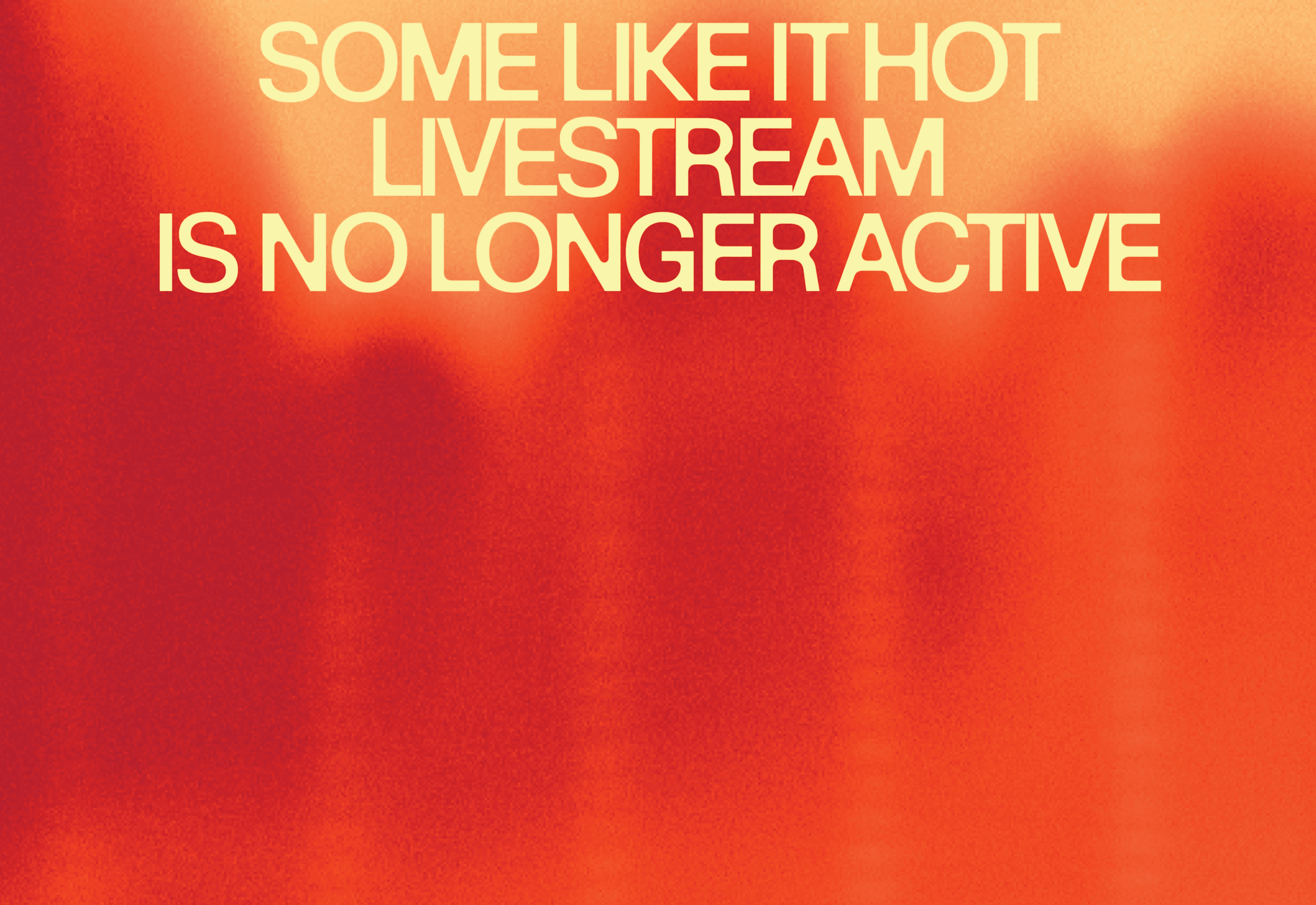 Some Like it Hot?